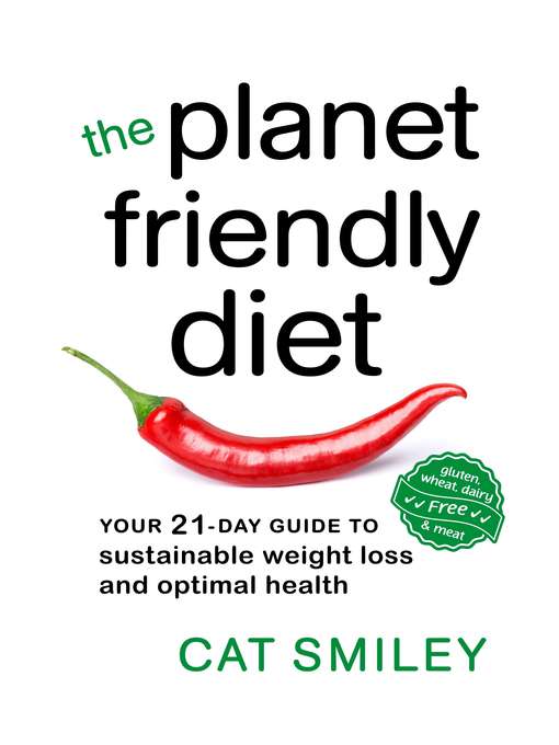 Title details for The Planet Friendly Diet by Cat Smiley - Available